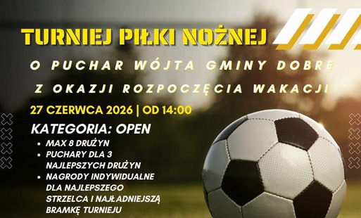 Turniej Piłki Nożnej o puchar Wójta Gminy Dobre